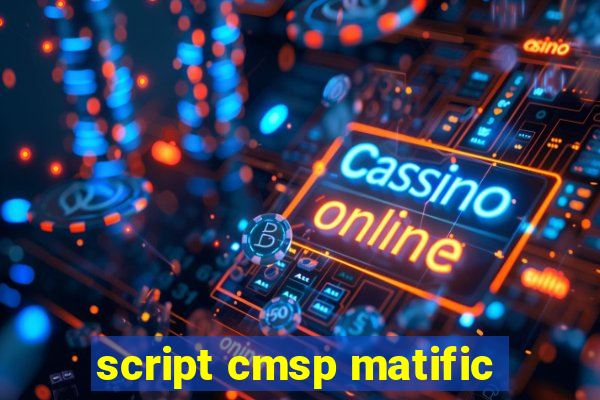 script cmsp matific